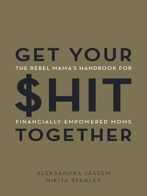 cover image of Get Your $hit Together